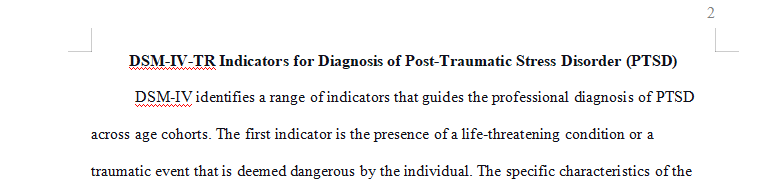 Name the DSM-IV-TR indicators necessary for a diagnosis of PTSD?