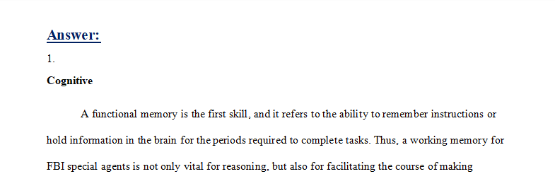 Which specific cognitive and emotional abilities are likely to be most important for FBI special
agents? Explain.