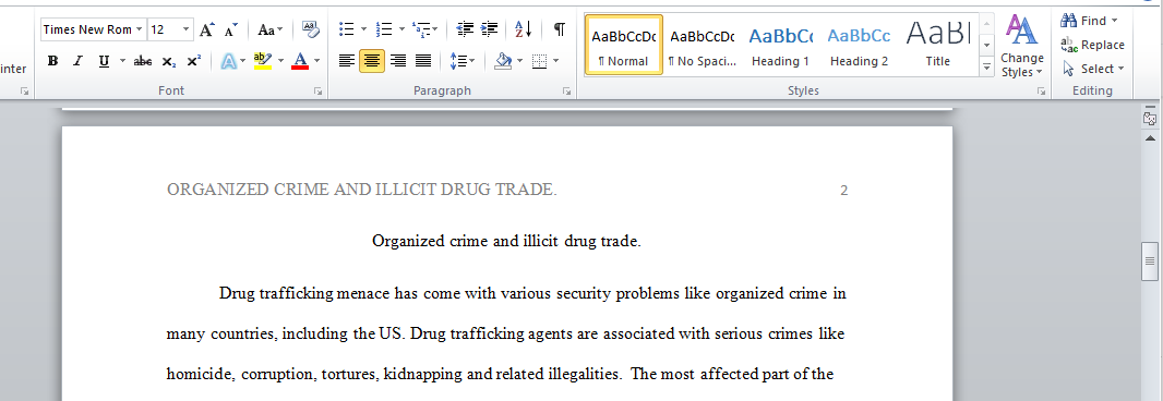 Organized crime and illicit drug trade.