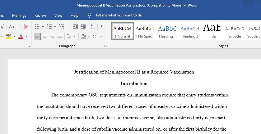            The contemporary OSU requirements on immunization require that entry students within the institution should have received two different doses of measles 