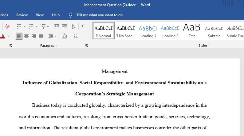 Discuss the influence of globalization, social responsibility and environmental sustainability on strategic management of a corporation.